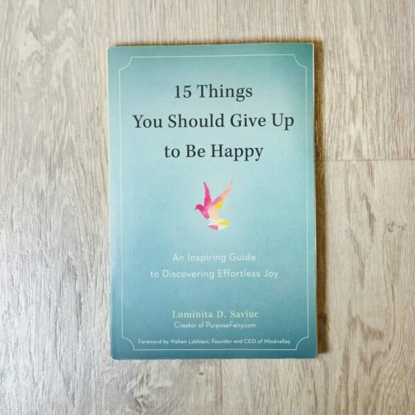 15 things you should give up to be happy