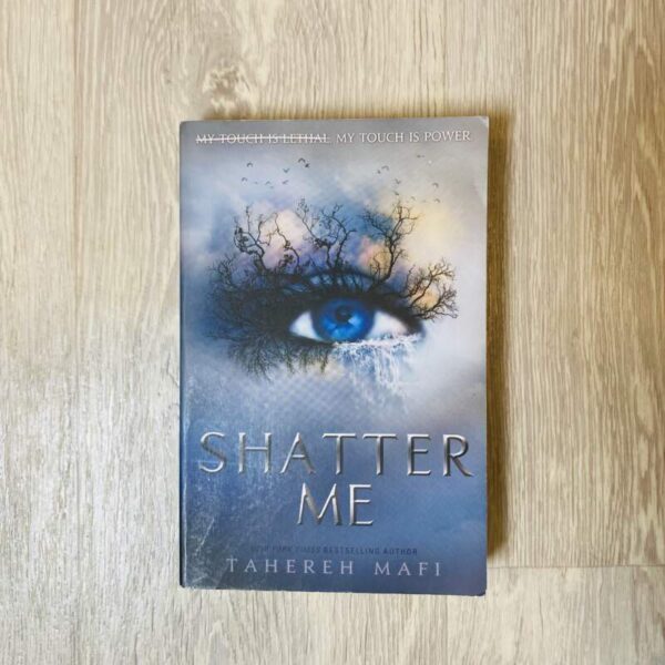 Shatter me